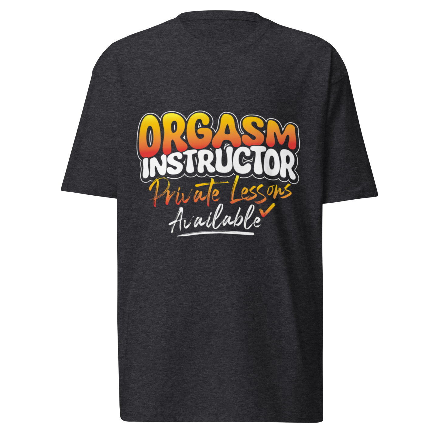 Orgasm Instructor Tee